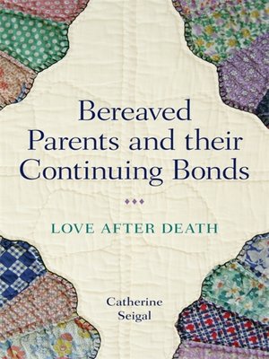 cover image of Bereaved Parents and their Continuing Bonds